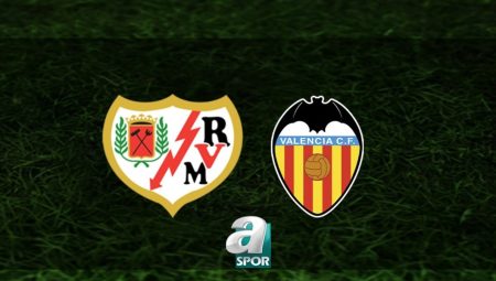 Rayo Vallecano – Valencia maçı ne vakit, saat kaçta ve hangi kanalda? | İspanya La Liga
