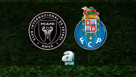 Inter Miami-Porto maçı ne vakit ve saat kaçta? Hangi kanalda canlı yayınlanacak?