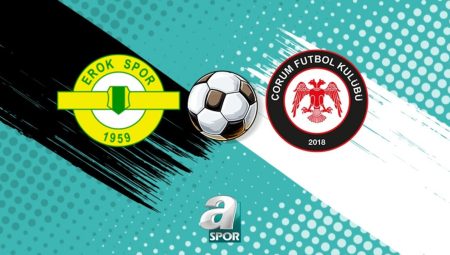 Esenler Erokspor – Arca Çorumspor maçı saat kaçta, hangi kanalda?