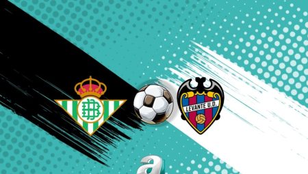 Real Betis-Levante maç bilgileri: Ne vakit, saat kaçta ve hangi kanalda?