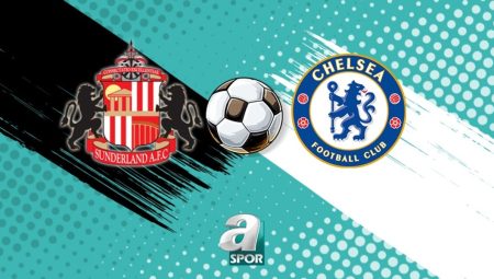 Sunderland – Chelsea maçı saat kaçta, hangi kanalda?